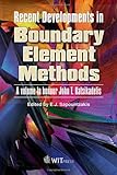 Recent developments in boundary element methods : a volume to honour Professor John T. Katsikadelis