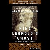King Leopold's Ghost: A Story of Greed, Terror, and Heroism in Colonial Africa | [Adam Hochschild]