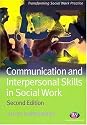 Communication and Interpersonal Skills in Social Work (Transforming Social Work Practice)
