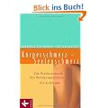 K�rperschmerz - Seelenschmerz: Die Psychosomatik des Bewegungssystems. Ein Leitfaden: Die Psychosomatik der Bewegungssysteme. Ein Leitfaden