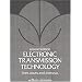Electronic Transmission Technology: Lines, Waves, and Antennas (2nd Edition)