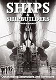 Ships & shipbuilders : pioneers of design and construction