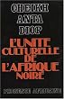L'Unit� culturelle de l'Afrique noire : Domaines du patriarcat et du matriarcat dans l'antiquit� classique, 2e �dition