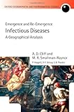Infectious diseases : a geographical analysis : emergence and re-emergence