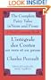 The Complete Fairy Tales in Verse and Prose/ L'Integrale des Contes en vers et en prose: A Dual-Language Book (English and French Edition)