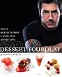 Image of Dessert FourPlay: Sweet Quartets from a Four-Star Pastry Chef