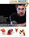 Dessert Fourplay: Sweet Quartets from a Four-Star Pastry Chef