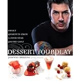 Dessert FourPlay: Sweet Quartets from a Four-Star Pastry Chef