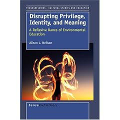 Disrupting Privilige, Identity, and Meaning: A Reflective Dance of Environmental Education