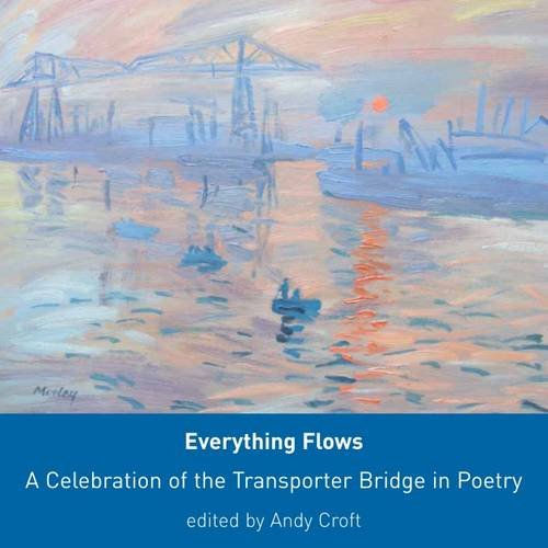 Everything Flows: A Celebration of the Transporter Bridge in Poetry