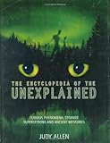 The encyclopedia of the unexplained