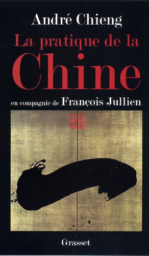 La pratique de la Chine (essai français) La pratique de la Chine (essai français)