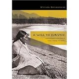 A Will to Survive: Indigenous Essays on the Politics of Culture, Language, and Identity
