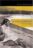 A Will to Survive: Indigenous Essays on the Politics of Culture, Language, and Identity