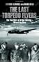 The Last Torpedo Flyers: The True Story of Arthur Aldridge, Hero of the Skies