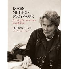 Rosen Method Bodywork: Accessing the Unconscious Through Touch