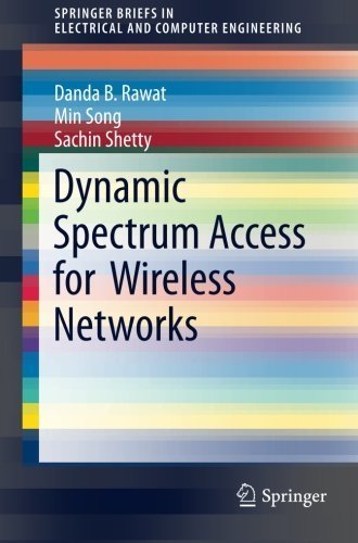 Dynamic Spectrum Access for Wireless Networks (SpringerBriefs in Electrical and Computer Engineering) by Rawat, Danda B., Song, Min, Shetty, Sachin (2015) Paperback