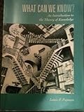 What can we know? : an introduction to the theory of knowledge