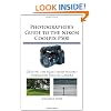Photographer's Guide to the Nikon Coolpix P500: Getting the Most from Nikon's Superzoom Digital Camera