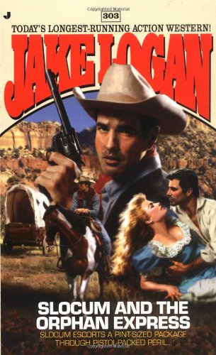Slocum and the Orphan Express (Slocum Series #303)