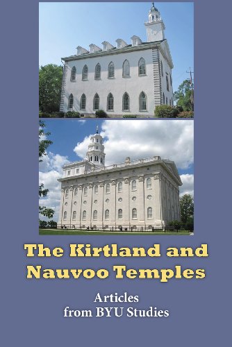 The Kirtland and Nauvoo Temples: Articles from BYU Studies