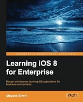 Learning iOS 8 for Enterprise