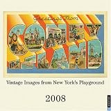 Greetings From Coney Island: Vintage Images from New York's Playground 2008 Wall Calendar