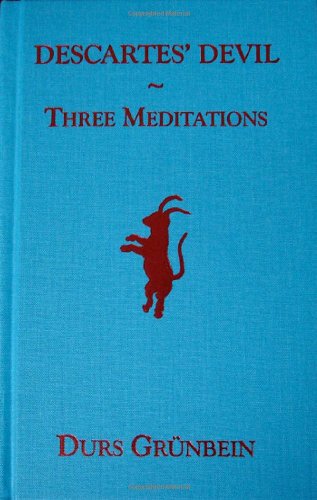 Descartes' Devil: Three Meditations