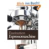 Faszination Espressomaschine