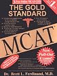 The Gold Standard MCAT with Online Practice MCAT CBTs (The Gold Standard MCAT)