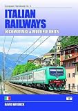 Italian railways : locomotives & multiple units : the complete guide to all locomotives and multiple units of the railways of Italy