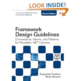 Framework Design Guidelines: Conventions, Idioms, and Patterns for Reusable .NET Libraries (2nd Edition): Conventions, Idioms, and Patterns for Reuseable .NET Libraries