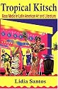 Tropical Kitsch: Media in Latin American Literature and Art