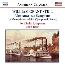 William Grant Still: Afro-American Symphony; In Memoriam; Africa (Symphonic Poem)