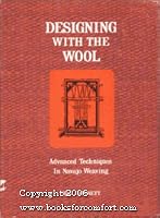 Designing With the Wool: Advanced Techniques in Navajo Weaving