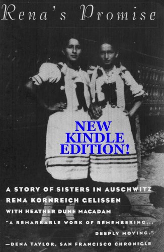 Kindle Nation Reader Alert: RENA'S PROMISE: TWO SISTERS IN AUSCHWITZ by Rena Kornreich Gelissen, Heather Dune Macadam - 4.7 Stars on 14 Reviews, with a Free 5,000-Word Excerpt