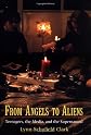 From Angels to Aliens: Teenagers, the Media, and the Supernatural