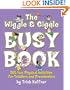 The Wiggle & Giggle Busy Book: 365 Fun, Physical Activities for Your Toddler and Preschooler
