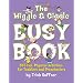 The Wiggle & Giggle Busy Book: 365 Creative Games & Activities to Keep Your Child Moving and Learning