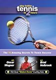 The 10 Amazing Secrets To Tennis Success [2006]