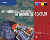 Adobe InDesign, Photoshop, and Illustrator CS2, Revealed, Deluxe Education Edition