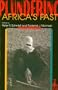 Plundering Africa's Past