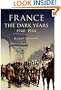 France: The Dark Years, 1940-1944 (Modern World)