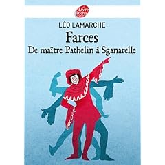 Farces, de ma�tre Pathelin � Sganarelle