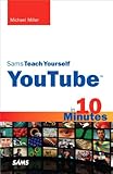 Sams teach yourself YouTube in 10 minutes