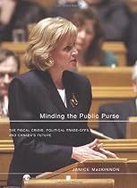 Minding the Public Purse: The Fiscal Crisis, Political Trade-offs, and Canada's Future