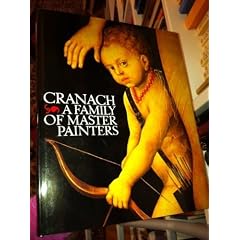 Cranach: A Family of Master Painters