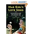 Mad Girl's Love Song: Sylvia Plath and Life Before Ted