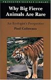 Why Big Fierce Animals Are Rare: An Ecologist s Perspective
