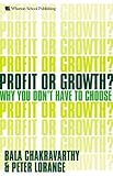 Profit or growth? : why you don't have to choose